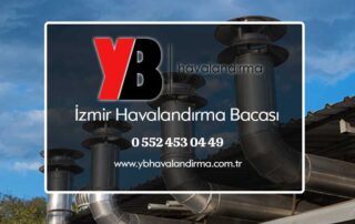 İzmir havalandırma bacası